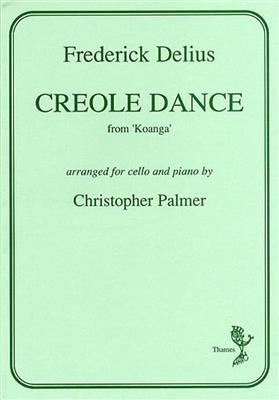 Frederick Delius: Creole Dance: (Arr. Christopher Palmer): Violoncelle et Accomp.