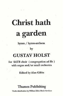 Gustav Holst: Christ Hath A Garden: Chœur Mixte et Piano/Orgue