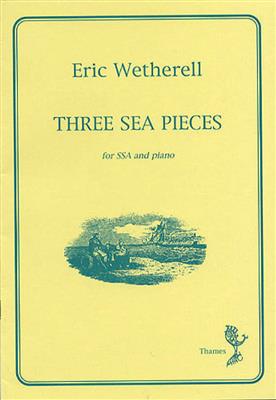 Eric Wetherell: Three Sea Pieces: Voix Hautes et Piano/Orgue