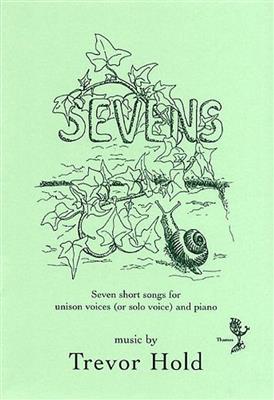 Trevor Hold: Sevens: Chœur Mixte et Piano/Orgue