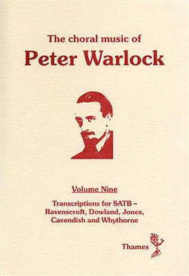 Peter Warlock: The Choral Music Of Peter Warlock - Volume 9: Chœur Mixte et Accomp.