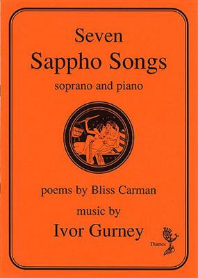 Ivor Gurney: Seven Sappho Songs: Chant et Piano