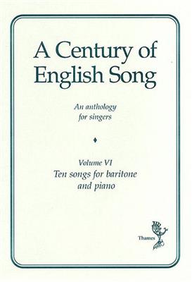 A Century Of English Song Volume VI: Chant et Piano