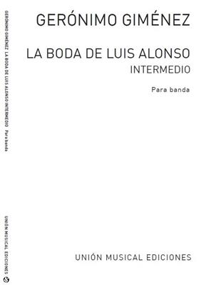 Gerónimo Giménez: La Boda De Luis Alonso: Chœur Mixte et Ensemble