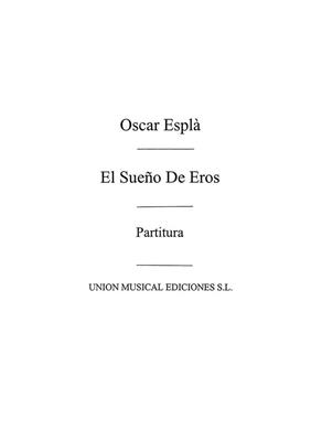 Oscar Espla: El Sueno De Eros: Orchestre Symphonique
