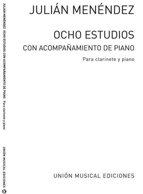 Julian Menéndez: Ocho Estudios For Clarinet: Clarinette et Accomp.