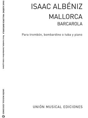 Isaac Albéniz: Mallorca Barcarola: Trombone et Accomp.