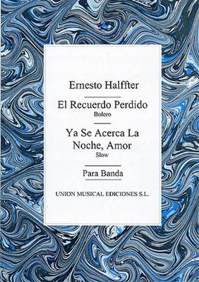 Ernesto Halffter: El Recuerdo Perdido / Ya Se Acerca La Noche, Amor: Ensemble de Chambre
