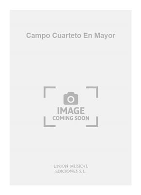 Campo Cuarteto En Mayor: Quatuor à Cordes