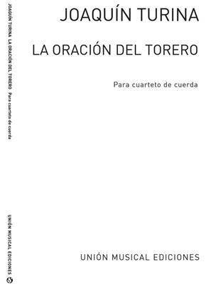 Joaquín Turina: La Oracion Del Torero: Quatuor à Cordes