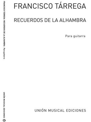 Francisco Tárrega: Recuerdos De La Alhambra: Solo pour Guitare