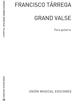 Francisco Tárrega: Grandes Transcripciones - Gran Vals Guitar: Solo pour Guitare