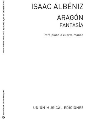 Isaac Albéniz: Aragon Fantasia For Piano Four Hands: Piano Quatre Mains