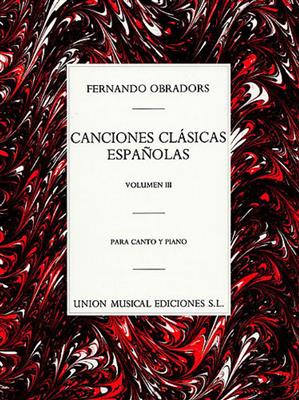 Canciones Clasicas Espanolas Volume 3: Chant et Piano