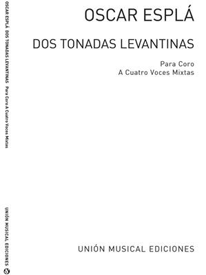 Oscar Espla: Oscar Espla: Dos Tonadas Levantinas (SATB): Chœur Mixte et Accomp.