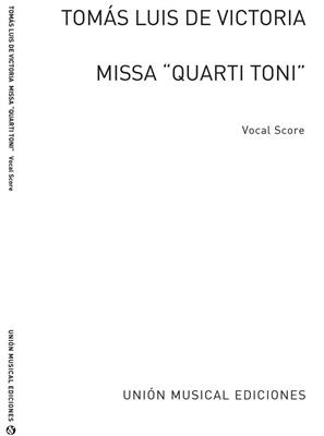 Tomás Luis de Victoria: Quarti Toni Misa Completa 4: Chœur Mixte et Accomp.