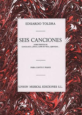 Eduardo Toldra: Eduardo Toldra: Seis Canciones: Chant et Piano
