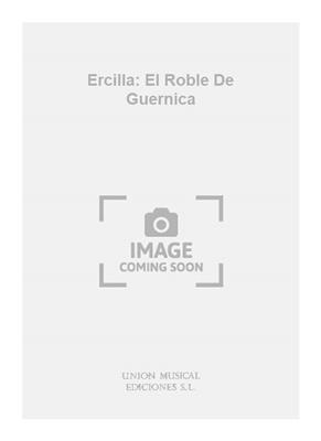 Ercilla: El Roble De Guernica: Chant et Piano