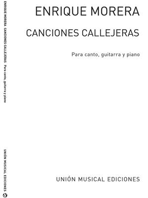 Enrique Morera: Canciones Callejeras: Piano, Voix & Guitare
