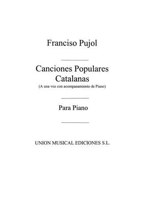 Francesc Pujol: Canciones Populares Catalanas: Chant et Piano