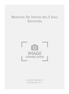 Molinos De Viento No.3 Duo Serenata: Partitions Vocales d'Opéra