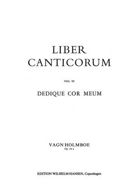 Vagn Holmboe: Holmboe Dedique Cor Meum Op.60a: Chœur Mixte A Cappella