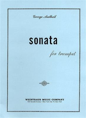 George Antheil: Sonata For Trumpet: Trompette et Accomp.