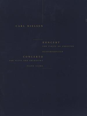 Carl Nielsen: Concerto For Flute And Orchestra: Flûte Traversière et Accomp.