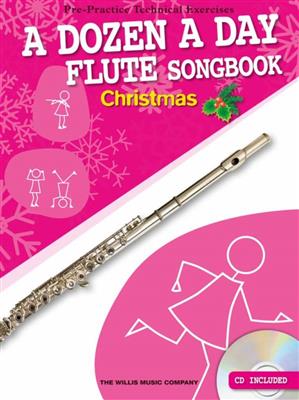 A Dozen A Day Flute Songbook: Christmas: (Arr. Chris Hussey): Solo pour Flûte Traversière
