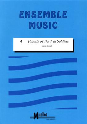 Léon Jessel: Parade Of The Tin Soldiers Vol.4: Vents (Ensemble)