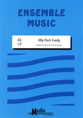 Frederick Loewe: My Fair Lady: Orchestre d'Harmonie