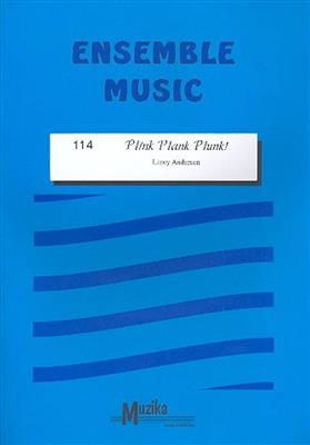 L. Anderson: Plink Plank Plunk: Vents (Ensemble)