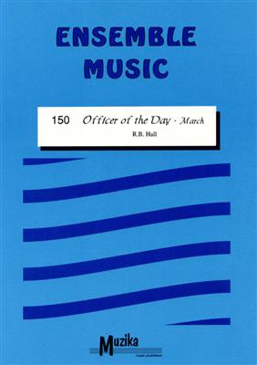 R. B. Hall: Officer of the Day: Ensemble à Instrumentation Variable
