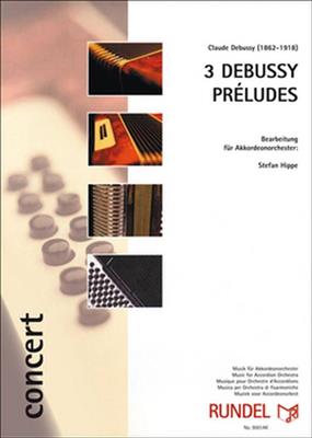 Claude Debussy: 3 Debussy Preludes: (Arr. Stefan Hippe): Accordéons (Ensemble)