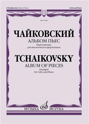 Pyotr Ilyich Tchaikovsky: Album of Pieces - Cello and Piano: Violoncelle et Accomp.