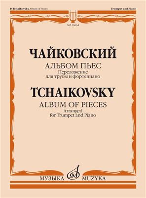 Pyotr Ilyich Tchaikovsky: Album of Pieces - Trumpet and Piano: Trompette et Accomp.