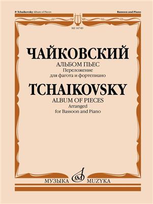 Pyotr Ilyich Tchaikovsky: Album of Pieces - Bassoon and Piano: (Arr. I. Kostlan): Basson et Accomp.