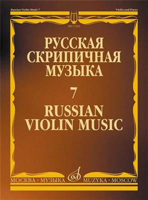 Russian Violin Music-7 for Violin and Piano: Violon et Accomp.