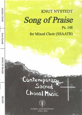 Knut Nystedt: Song of Praise - Ps. 148: Chœur Mixte et Accomp.