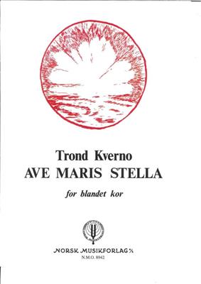 Trond Kverno: Ave Maris Stella: Chœur Mixte et Accomp.