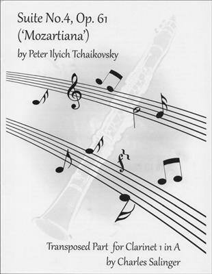 Pyotr Ilyich Tchaikovsky: Suite No. Op. 61 Mozartiana: (Arr. Charles Salinger): Solo pour Clarinette