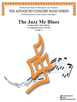 Tom Delaney: Jazz Me Blues: Orchestre d'Harmonie