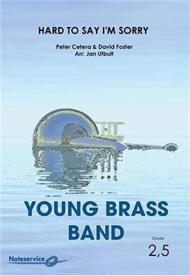 Peter Cetera: Hard to Say I'm Sorry: (Arr. Jan Utbult): Brass Band