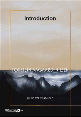 Torstein Aagaard-Nilsen: Introduction: Orchestre d'Harmonie