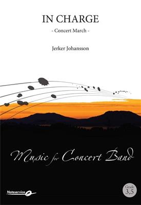 Jerker Johansson: In Charge - Concert March: Orchestre d'Harmonie