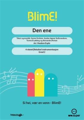 Synne Vorkinn: BlimE! - Den ene: (Arr. Haakon Esplo): Orchestre à Instrumentation Variable