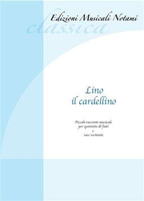 Vincenzo Parente: Lino il cardellino: Bois (Ensemble)