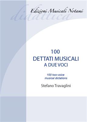 Stefano Travaglini: 100 Dettati Musicali A Due Voci: Duo pour Chant