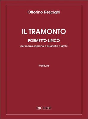 Ottorino Respighi: Il Tramonto. Poemetto Lirico: Chant et Autres Accomp.