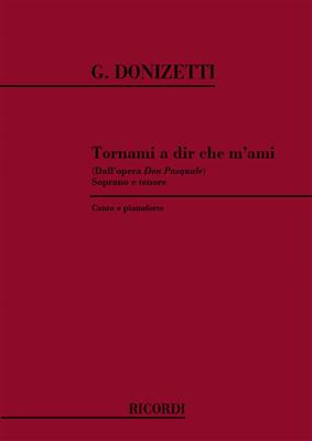 Gaetano Donizetti: Don Pasquale: Tornami A Dir Che M'Ami: Chant et Piano